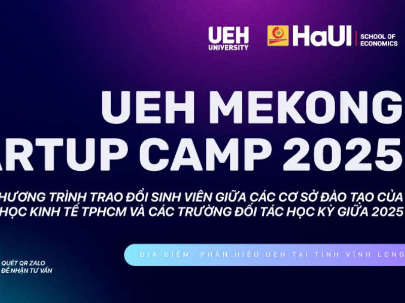 Chương trình trao đổi sinh viên “Summer Camp 2025” giữa trường Kinh tế - HaUI và Đại học Kinh tế Thành phố Hồ Chí Minh - Học kỳ giữa 2025