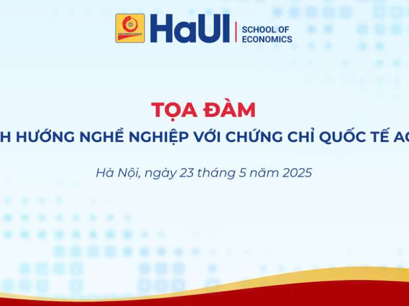 Tổ chức tọa đàm “Định hướng nghề nghiệp với chứng chỉ quốc tế ACCA”