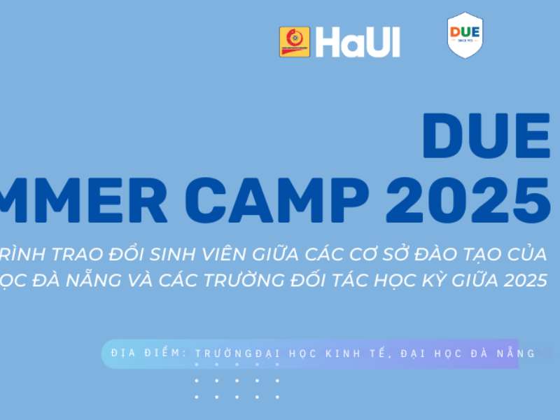 Chương trình trao đổi sinh viên Summer Camp 2025 giữa Trường Kinh tế – Đại học Công nghiệp Hà Nội và Đại học Kinh tế, Đại học Đà Nẵng (DUE)
