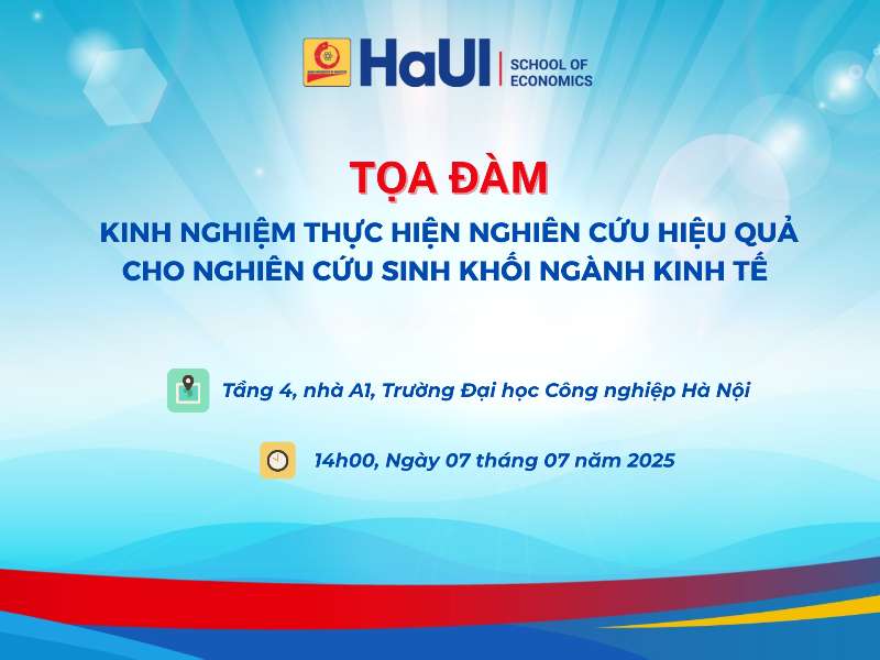 Tổ chức Tọa đàm “Kinh nghiệm thực hiện nghiên cứu hiệu quả cho nghiên cứu sinh khối ngành kinh tế”