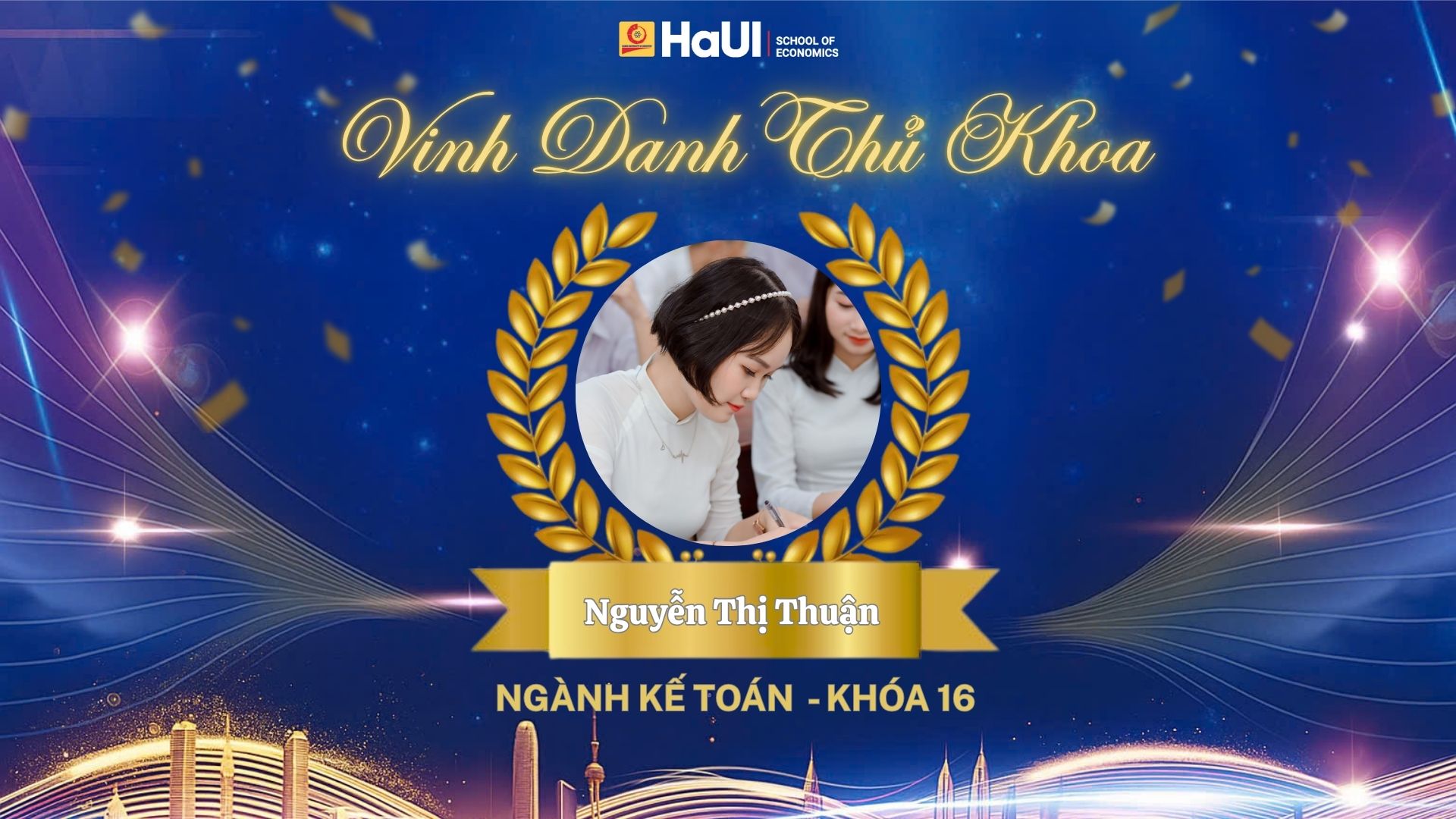 Vinh danh 12 thủ khoa – Tân cử nhân Trường Kinh tế: Hành trình tự hào của thế hệ sinh viên nhập học thời Covid 19.