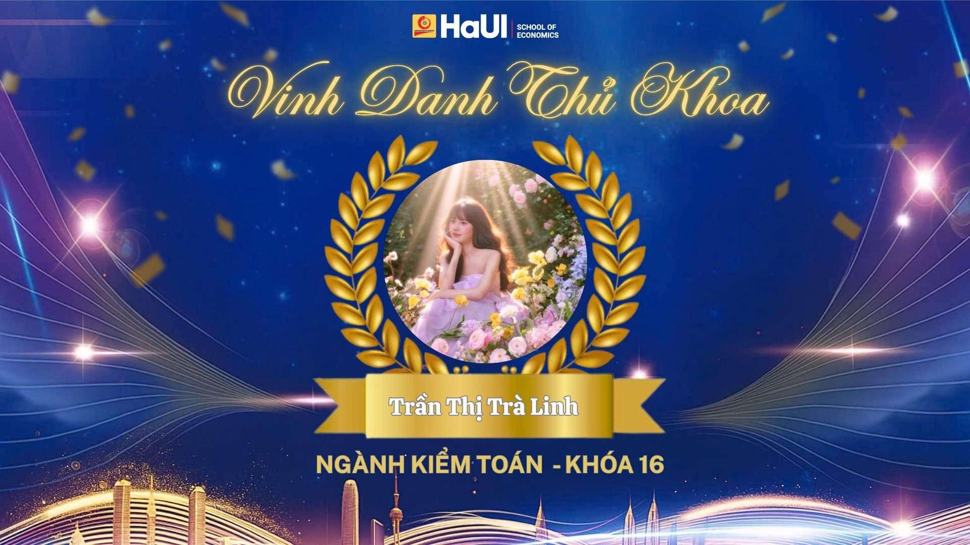Vinh danh 12 thủ khoa – Tân cử nhân Trường Kinh tế: Hành trình tự hào của thế hệ sinh viên nhập học thời Covid 19.