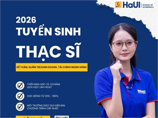 THÔNG TIN TUYỂN SINH SAU ĐẠI HỌC NĂM 2026 - KHỐI NGÀNH KINH TẾ
