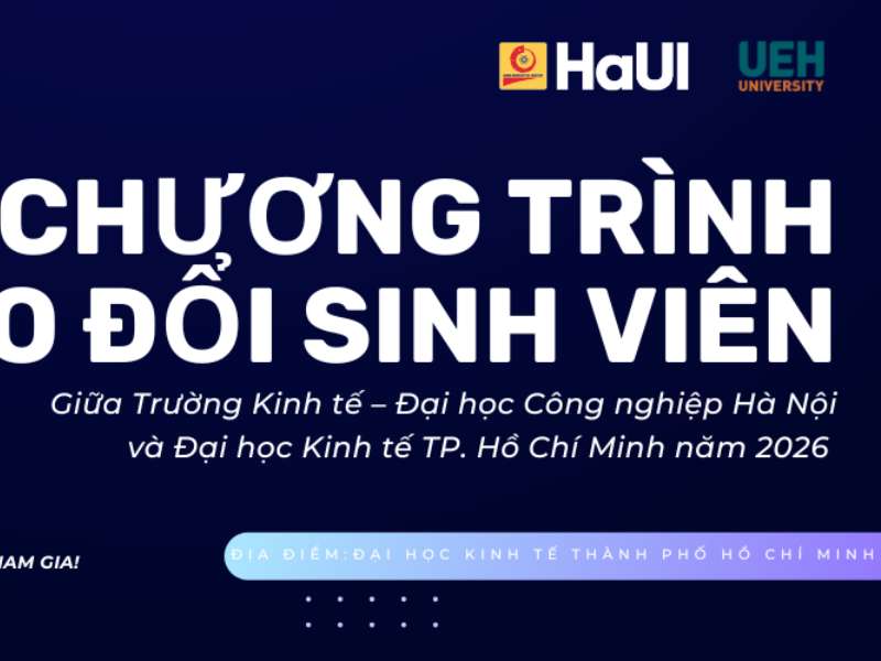 Thông báo đăng ký Chương trình trao đổi sinh viên Học kỳ đầu năm 2026 tại Đại học Kinh tế Thành phố Hồ Chí Minh (UEH)