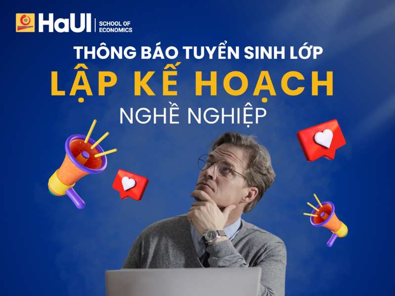 THÔNG BÁO TUYỂN SINH: LỚP BỒI DƯỠNG LẬP KẾ HOẠCH NGHỀ NGHIỆP