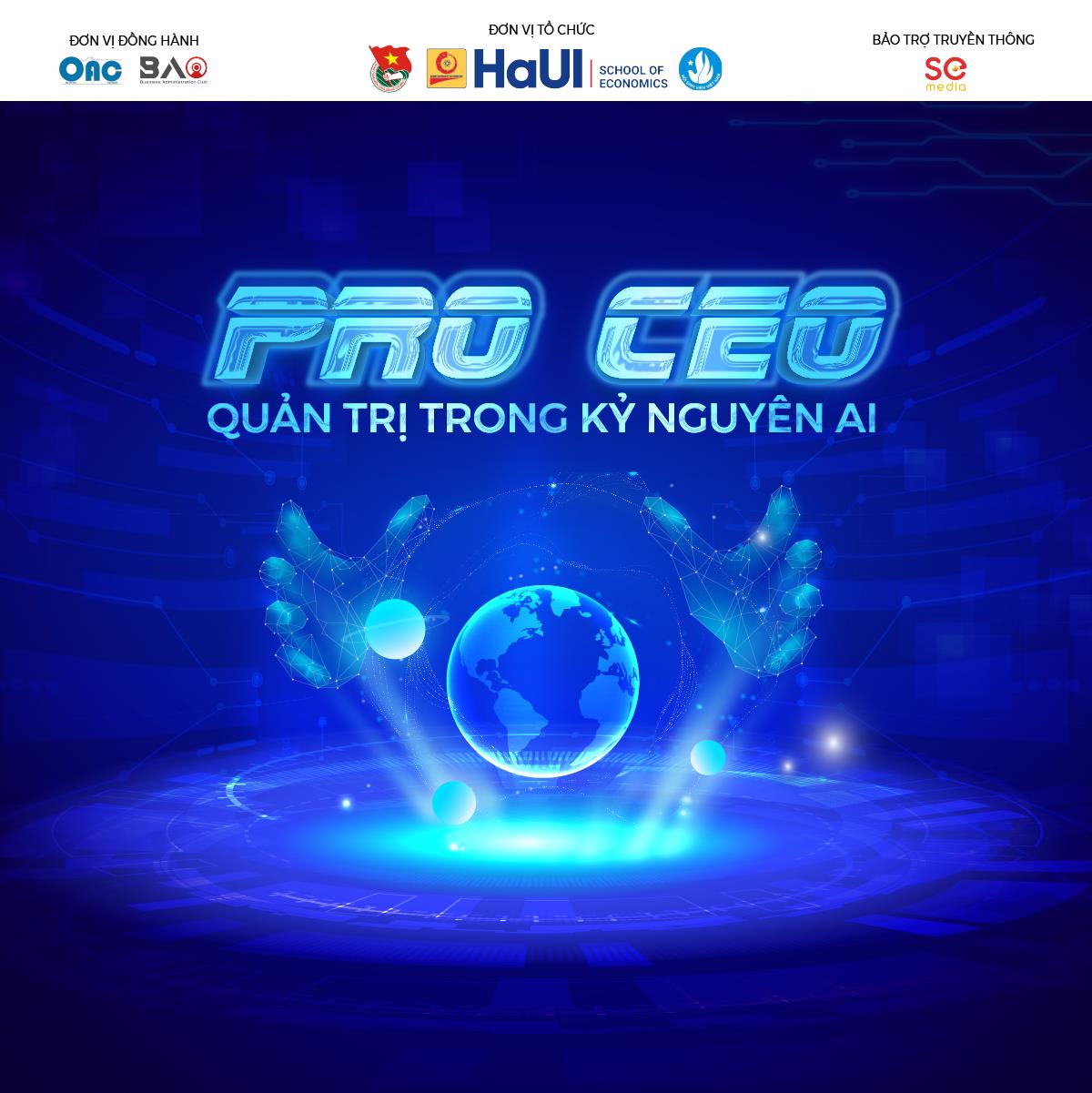 Trường Kinh tế phát động cuộc thi `PRO CEO QUẢN TRỊ TRONG KỶ NGUYÊN AI`