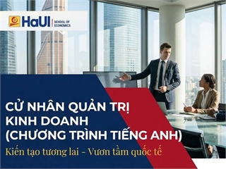 CỬ NHÂN QUẢN TRỊ KINH DOANH (CHƯƠNG TRÌNH TIẾNG ANH)