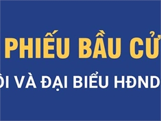 Quy định về phiếu bầu cử đại biểu Quốc hội khóa XVI và đại biểu Hội đồng nhân dân các cấp nhiệm kỳ 2026-2031