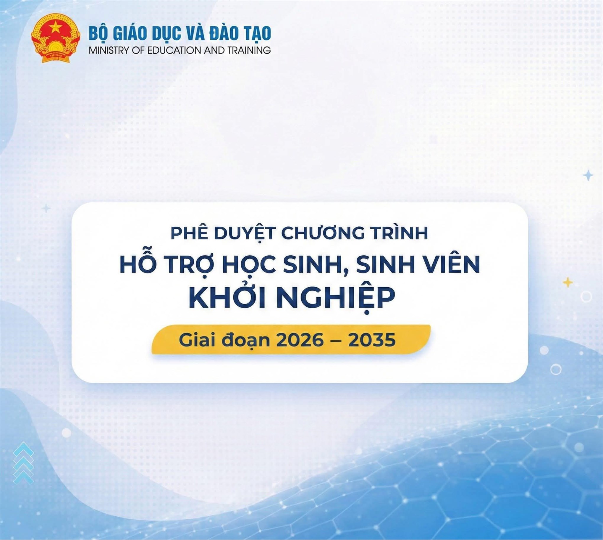 Thủ tướng Chính phủ đã ban hành Quyết định phê duyệt Chương trình “Hỗ trợ học sinh, sinh viên khởi nghiệp giai đoạn 2026 – 2035.