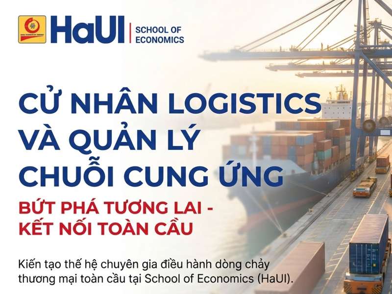CỬ NHÂN LOGISTICS VÀ QUẢN LÝ CHUỖI CUNG ỨNG