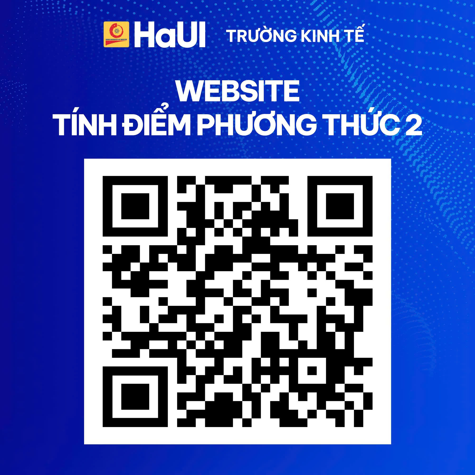 Trường Kinh tế – Đại học Công nghiệp Hà Nội ra mắt công cụ tính điểm xét tuyển phương thức 2 dành cho thí sinh 2026