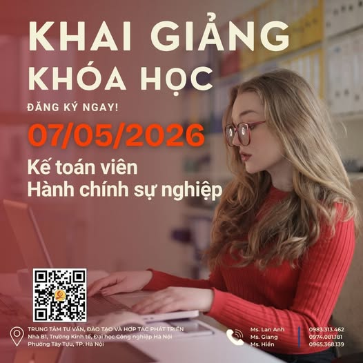 THÔNG BÁO KHAI GIẢNG KHÓA HỌC KẾ TOÁN VIÊN HÀNH CHÍNH SỰ NGHIỆP (Khai giảng dự kiến: 07/05/2026)