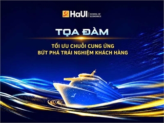 Tổ chức "Tọa đàm Tối ưu chuỗi cung ứng, bứt phá trải nghiệm khách hàng"