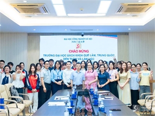 Đại học Công nghiệp Hà Nội đón tiếp đoàn cán bộ Trường Đại học Bách khoa Quế Lâm, Trung Quốc