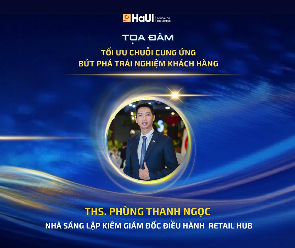 Tổ chức `Tọa đàm Tối ưu chuỗi cung ứng, bứt phá trải nghiệm khách hàng`
