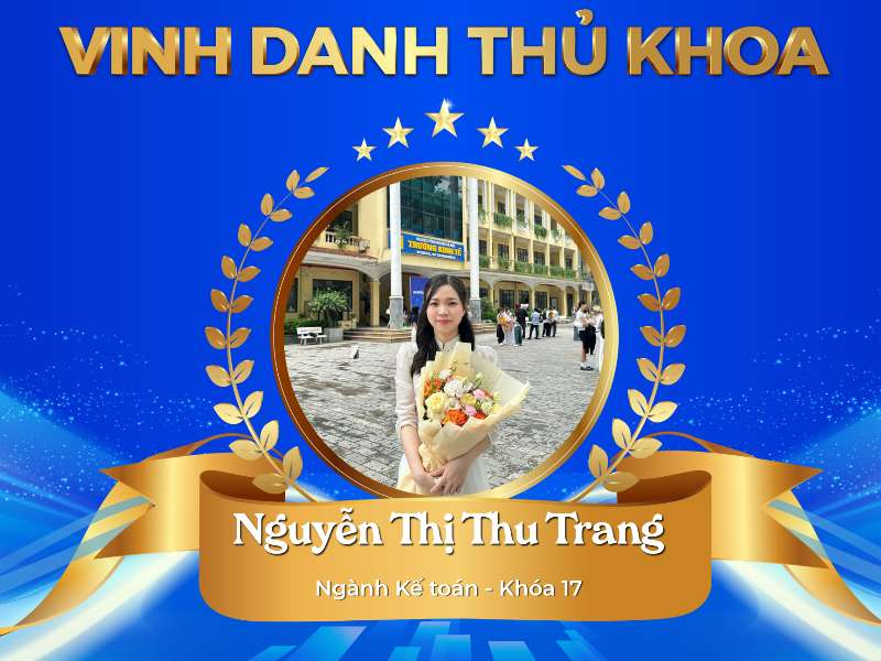 Vinh danh Thủ khoa tốt nghiệp năm 2026 - Ngành kế toán, Trường Kinh tế, Đại học Công nghiệp Hà Nội